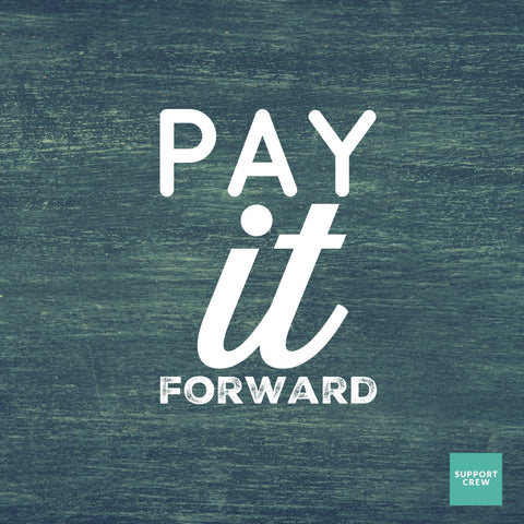 Pay It Forward ($10)